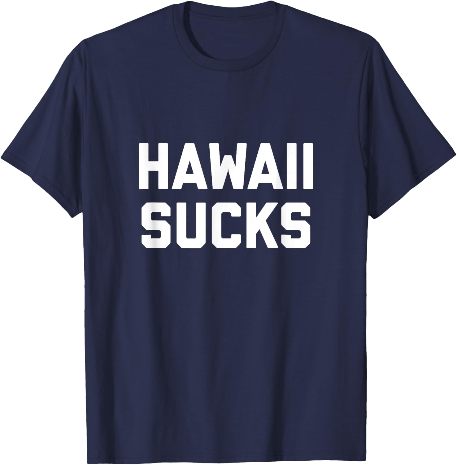 Hawaii Sucks T-Shirt - T-Shirt | Navy