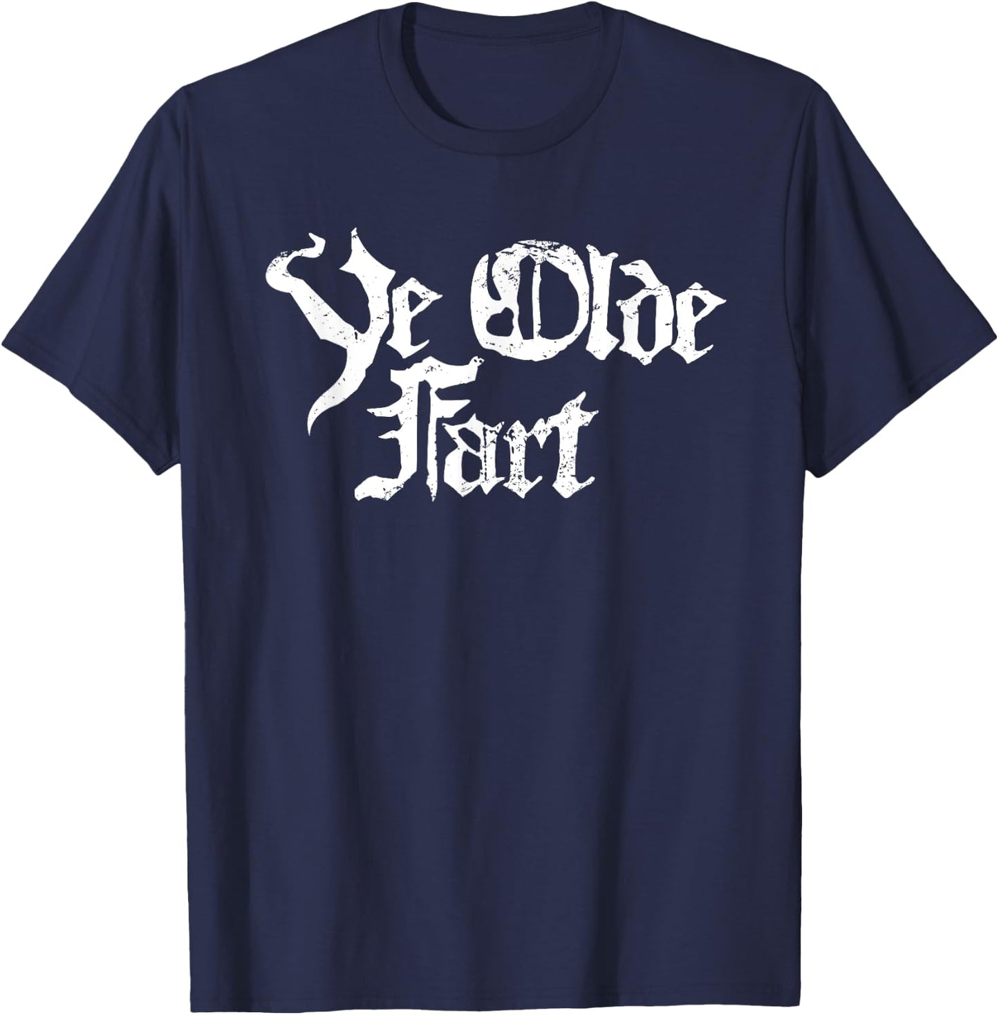 Ye Olde Fart | Funny Renaissance Faire T-Shirt - T-Shirt | Navy