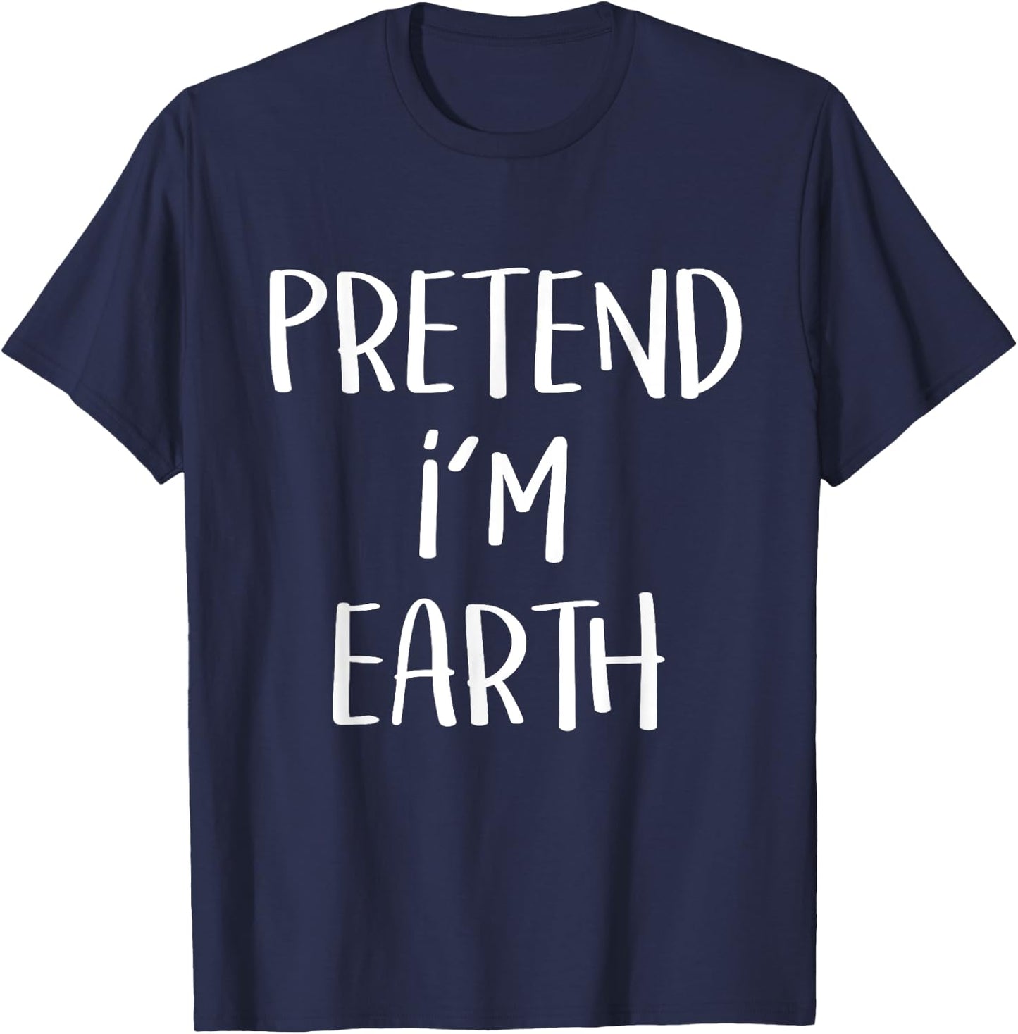 Pretend I'm Earth Element Costume Funny Halloween Party T-Shirt - T-Shirt | Navy