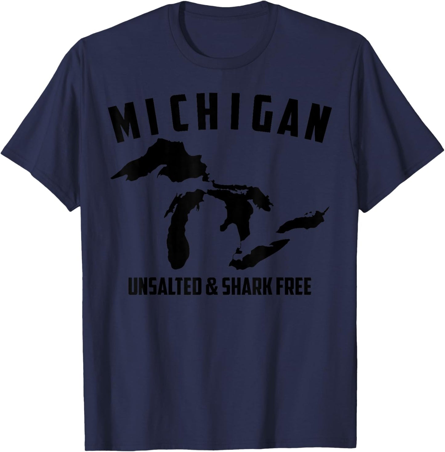 Cool Michigan Unsalted & Shark Free | Funny Fishermen Gift T-Shirt - T-Shirt | Navy