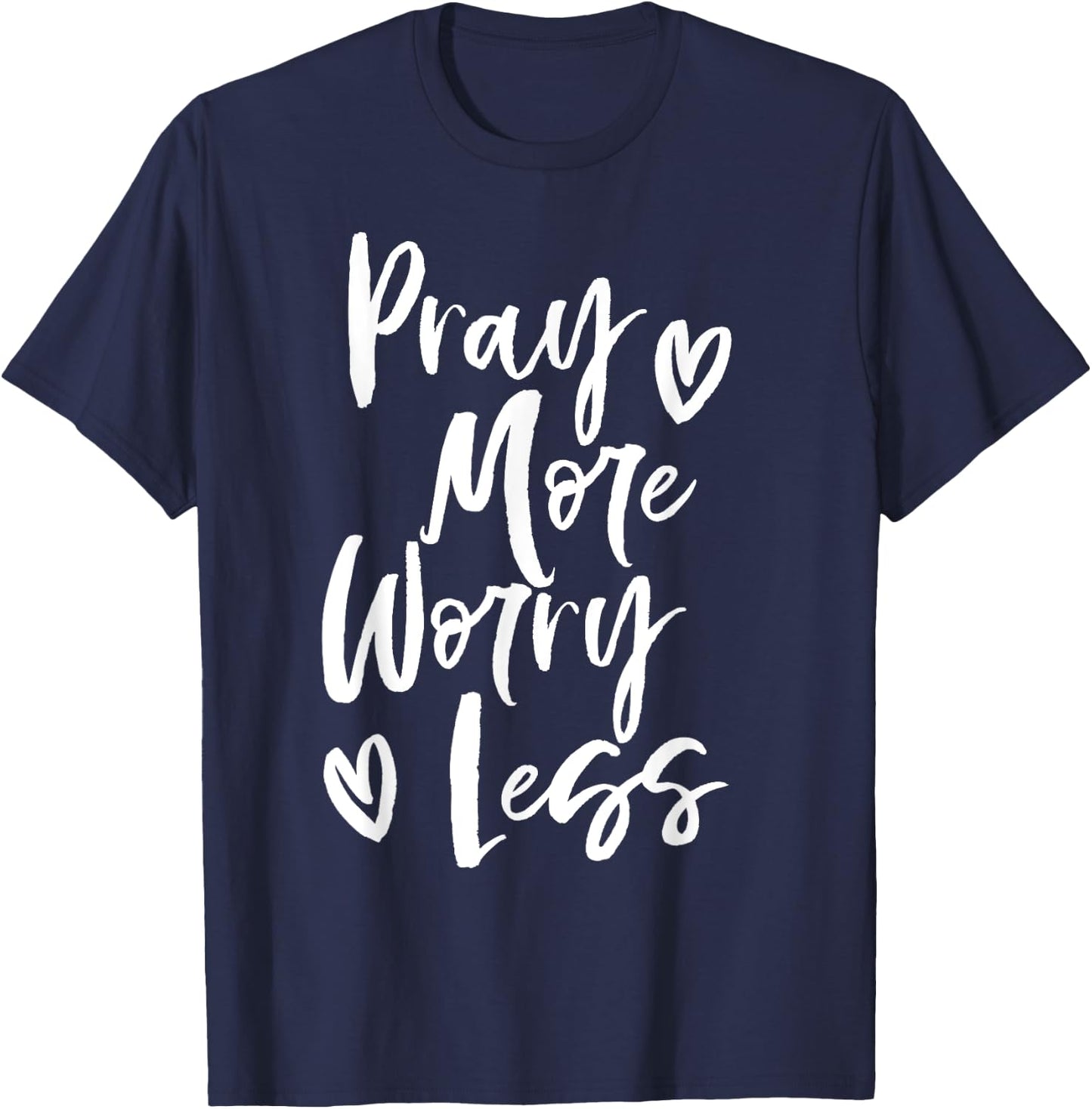 Pray More Worry Less Christian T-Shirt - T-Shirt | Navy