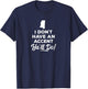 I Don't Have An Accent Y'all Do Mississippi Gift T-Shirt - T-Shirt | Navy