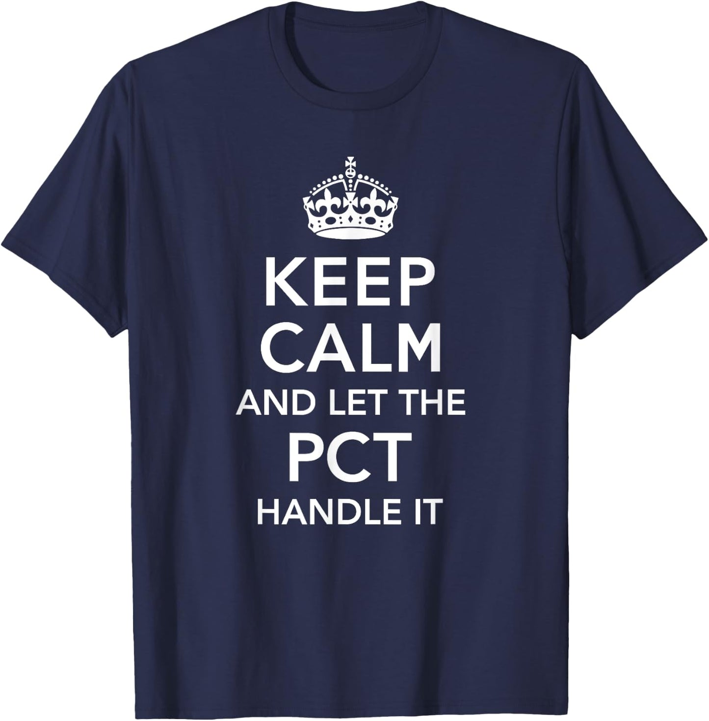 Patient Care Technician Shirt, PCT , Keep Calm T-Shirt - T-Shirt | Navy