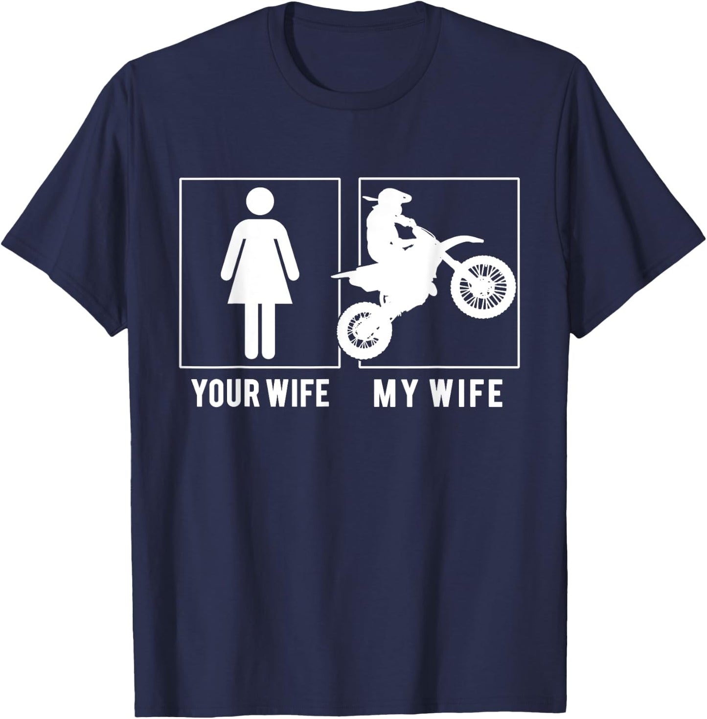 Dirtbike - Your Wife - My Wife T Shirts T-Shirt - T-Shirt | Navy