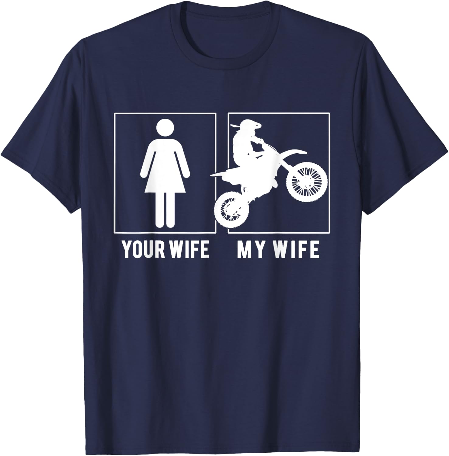 Dirtbike - Your Wife - My Wife T Shirts T-Shirt - T-Shirt | Navy