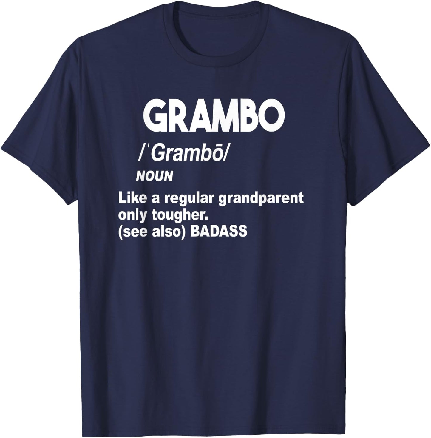 Grambo Tough Badass Grandma or Grandpa Don't Mess With T-Shirt - T-Shirt | Navy