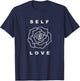 Self Love Rose Flower Yoga Healthy Happy Positive Wellbeing T-Shirt - T-Shirt | Navy