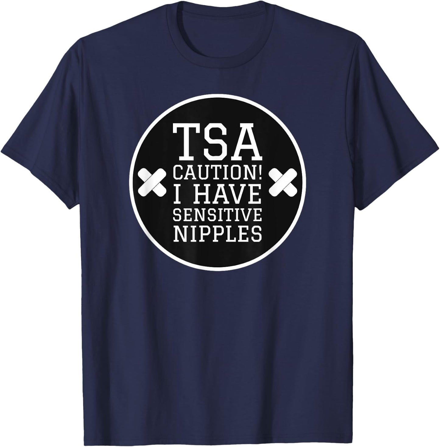 Funny TSA Travel Shirts - TSA Caution I Have Sensitive Nipples - Vacation - Black - Small - Short Sleeve - Classic Fit - Men's Travel Themed T-Shirt - T-Shirt | Navy