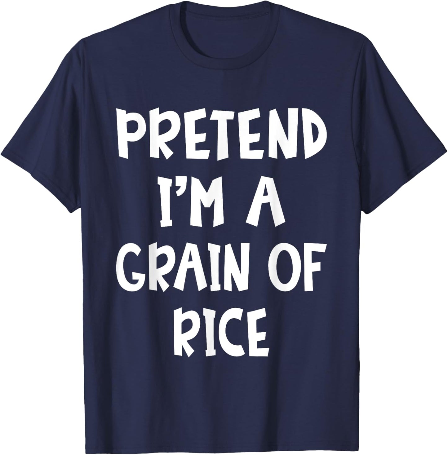 Pretend I'm A Grain Of Rice Matching Costume Lazy Halloween T-Shirt - T-Shirt | Navy