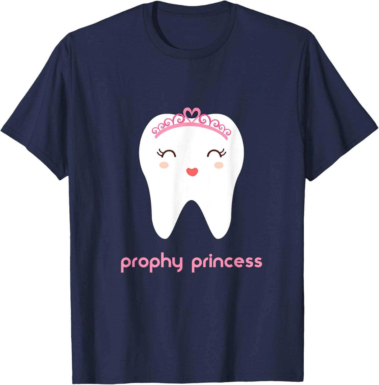 Prophy Princess Dental Hygienists Dental School Gifts T-Shirt - T-Shirt | Navy