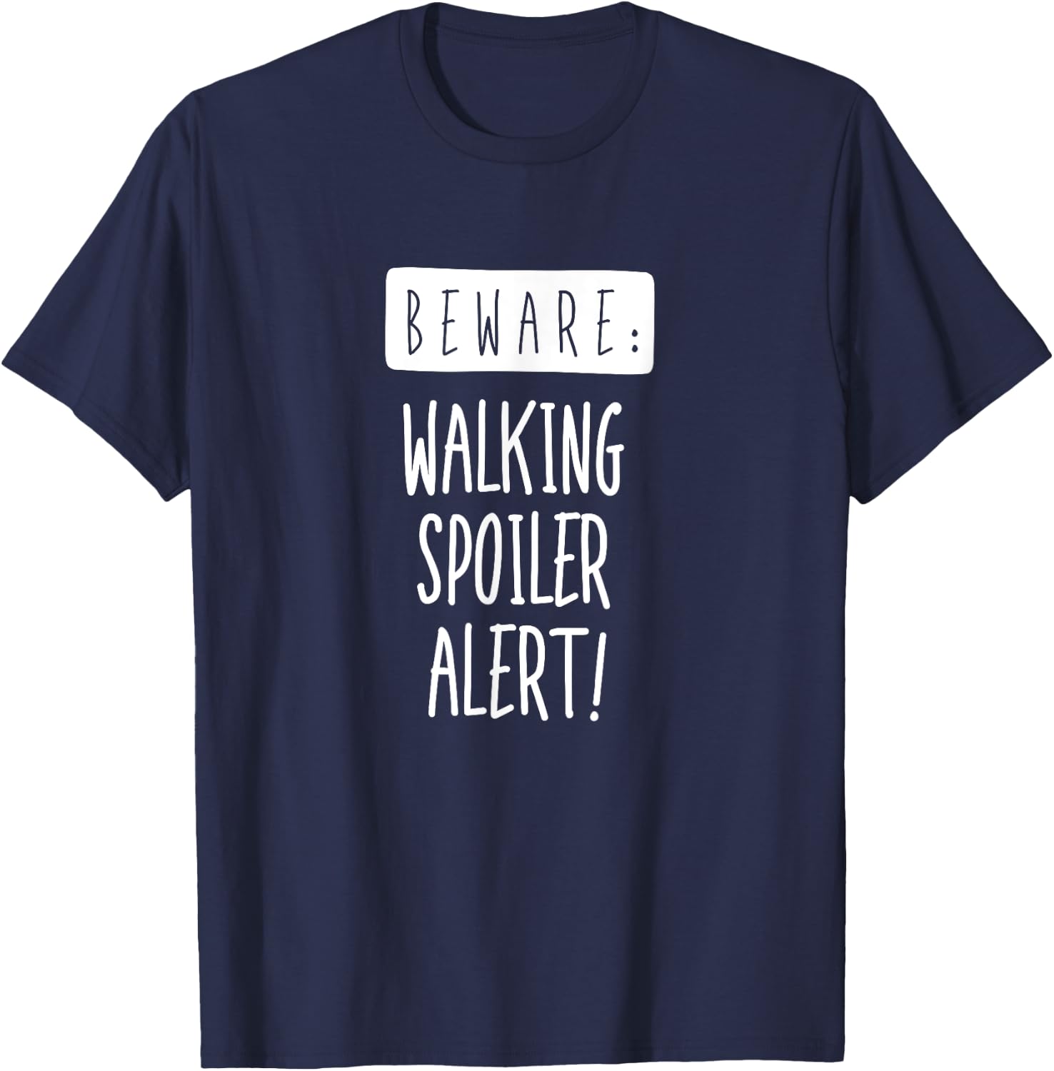 Beware: Walking Spoiler Alert T-Shirt - T-Shirt | Navy