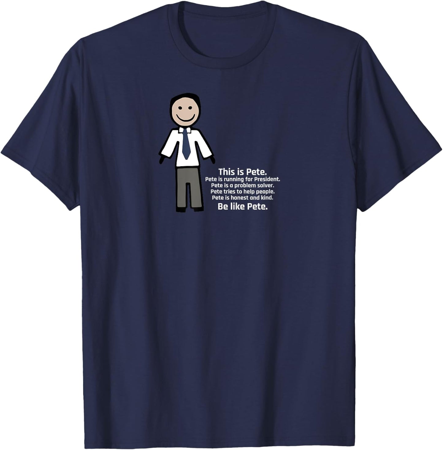 Be Like Pete Team Pete Buttigieg T-Shirt - T-Shirt | Navy