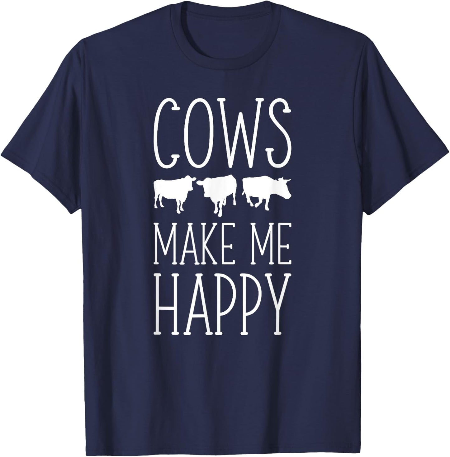 Cows Make Me Happy T-Shirt - T-Shirt | Navy