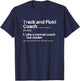 Track and Field Coach Definition Funny Gift T-Shirt - T-Shirt | Navy