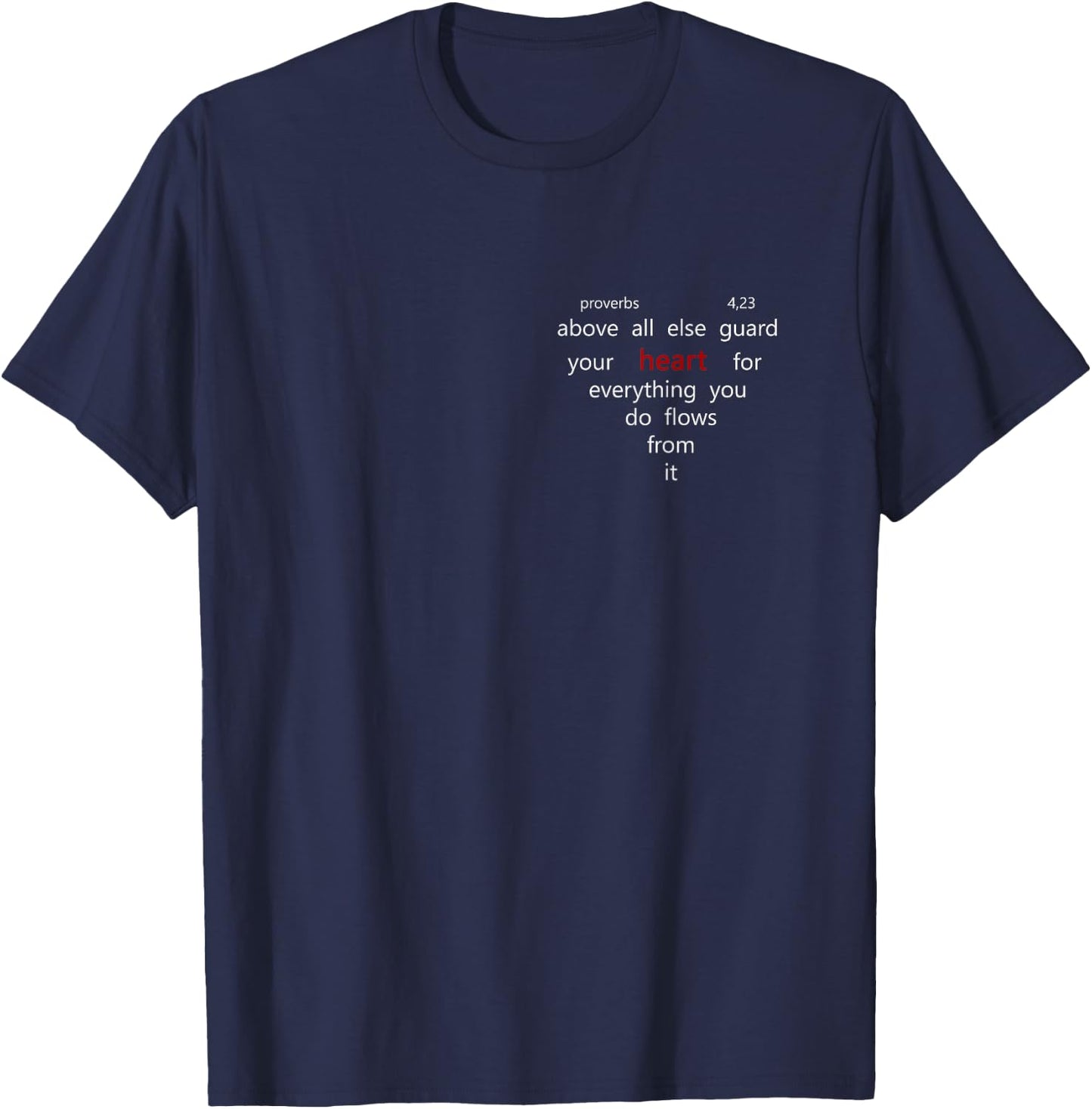 Above All Else Guard Your Heart | Proverbs 4,23 Bible Faith T-Shirt - T-Shirt | Navy