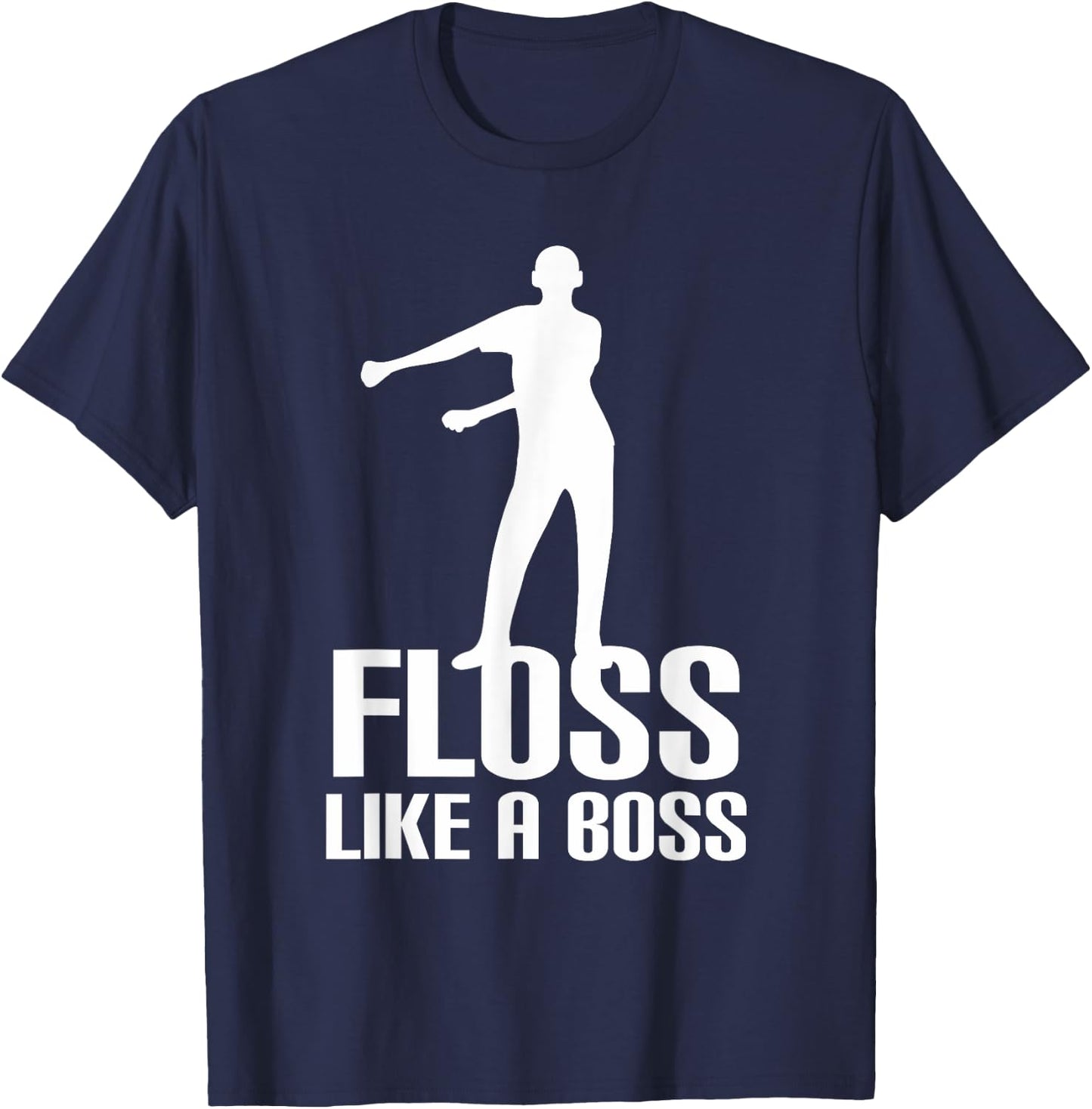 Floss Like A Boss Dance Flossing Dance Shirt Gift T-Shirt - T-Shirt | Navy