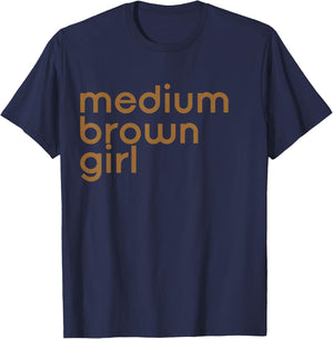 Funny Desi Shirt - Medium Brown Girl T-Shirt - T-Shirt | Navy