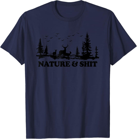 Nature & Shit funny Camp Lake Cabin Hiking Camping T-Shirt - T-Shirt | Navy