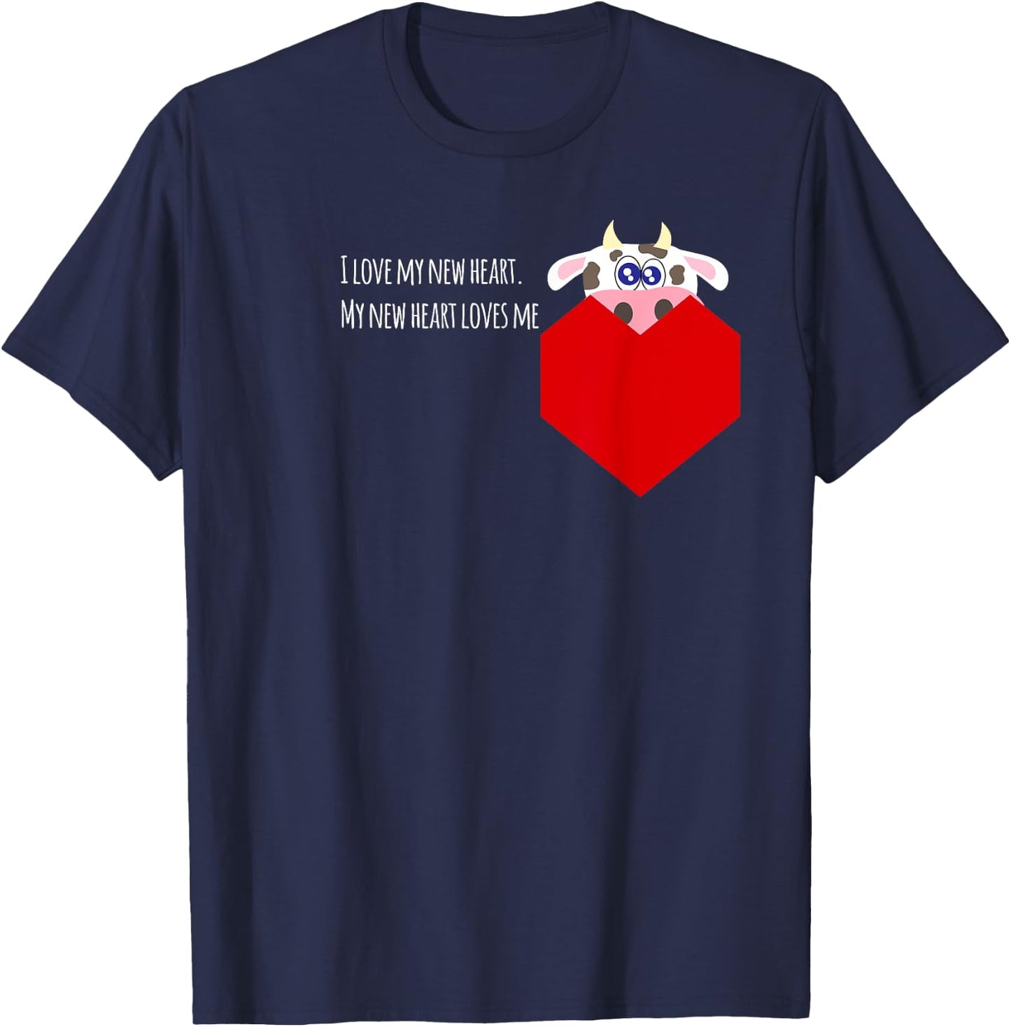 I Love My New Cow Valve Heart Patient T-Shirt - T-Shirt | Navy