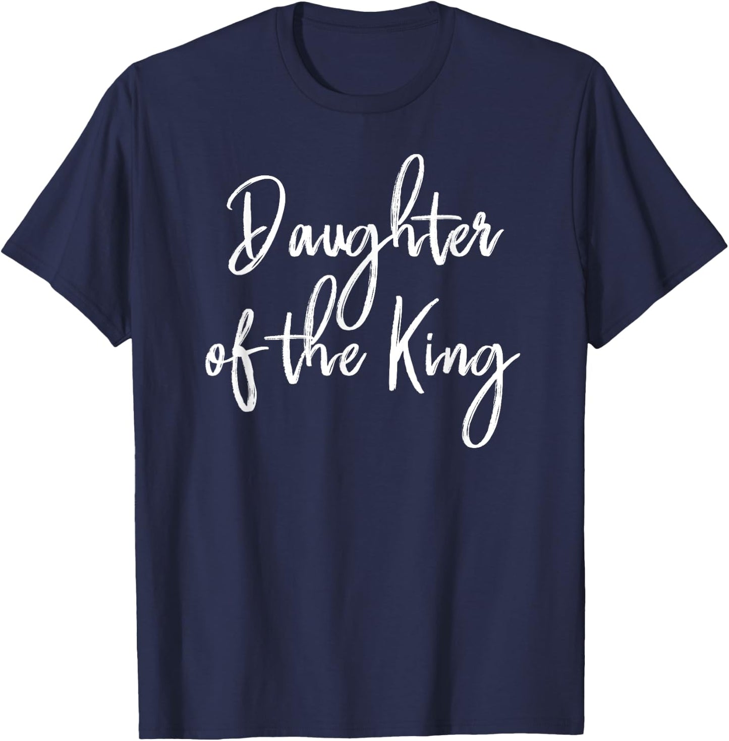 Daughter of the King Gift T-Shirt - T-Shirt | Navy