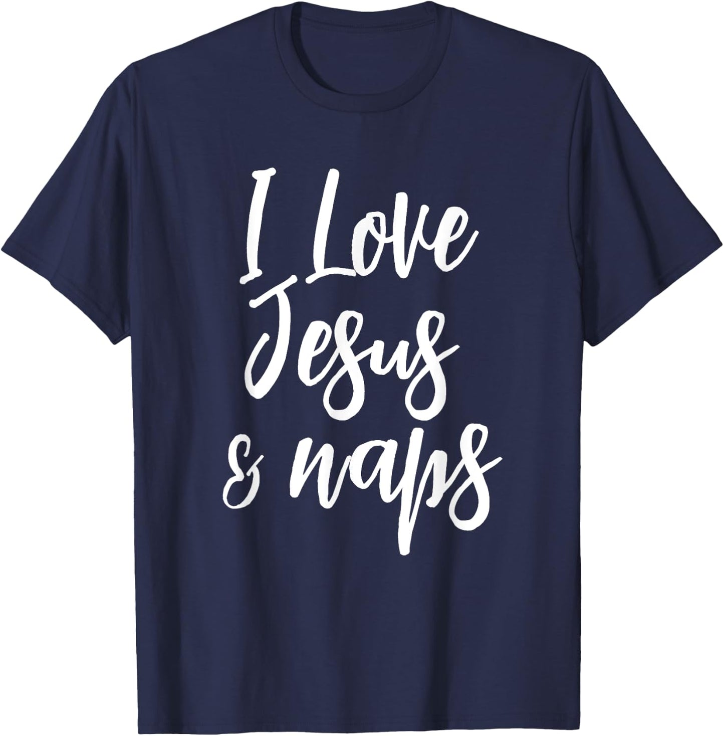 Inspirational I Love Jesus And Naps Fun Faith T-Shirt - T-Shirt | Navy