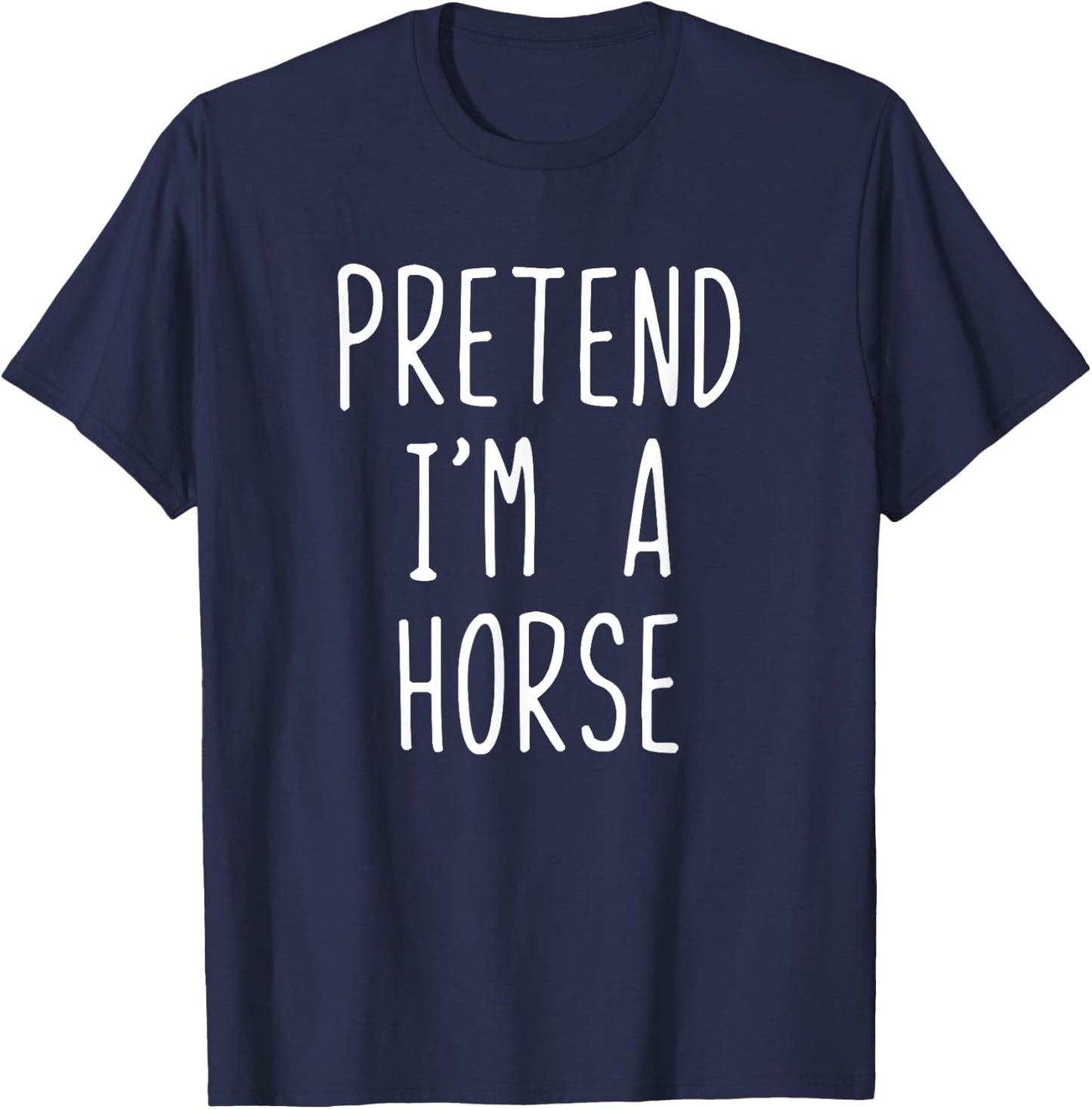 Pretend I'm A Horse Costume Halloween Funny Lazy Adult Kids T-Shirt - T-Shirt | Navy