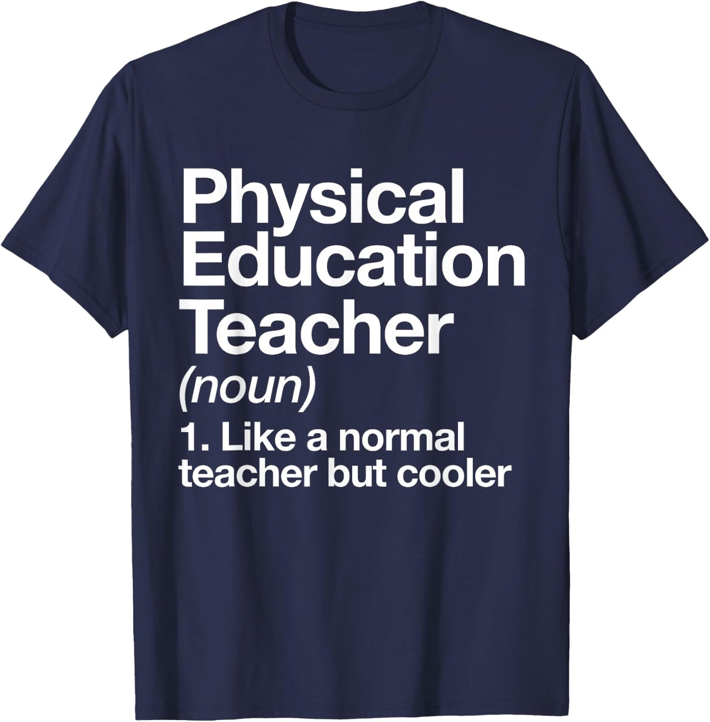 Physical Education Teacher Definition Sports P.E. School T-Shirt - T-Shirt | Navy