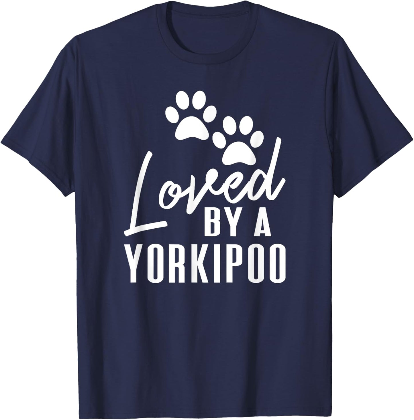 Loved By A Yorkipoo - Gift Yorkippo Mom or Dad T-Shirt - T-Shirt | Navy