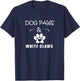Dog Paws & White Claws Funny Gift Dog Lover Men Women T-Shirt - T-Shirt | Navy