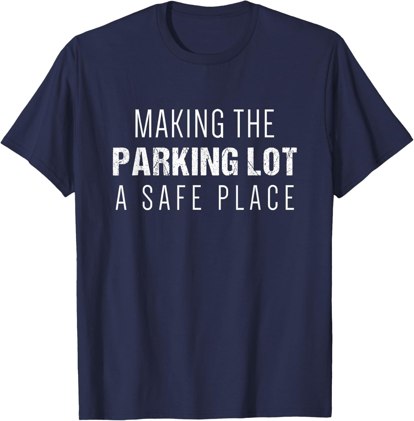 Parking Lot Attendant Funny Gift | Keeping Parking Lot Safe T-Shirt - T-Shirt | Navy