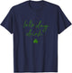 Lets Day Drink St Pattys Day Green Shamrock T-Shirt - T-Shirt | Navy