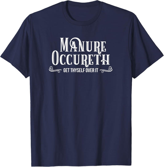 Stuff Happens Manure Occureth Manure Happens Horse Cow T-Shirt - T-Shirt | Navy