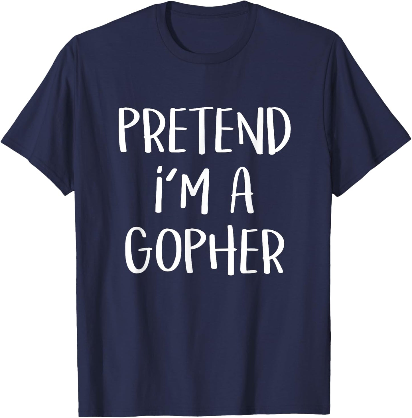 Pretend I'm A Gopher Costume Funny Halloween Party T-Shirt - T-Shirt | Navy