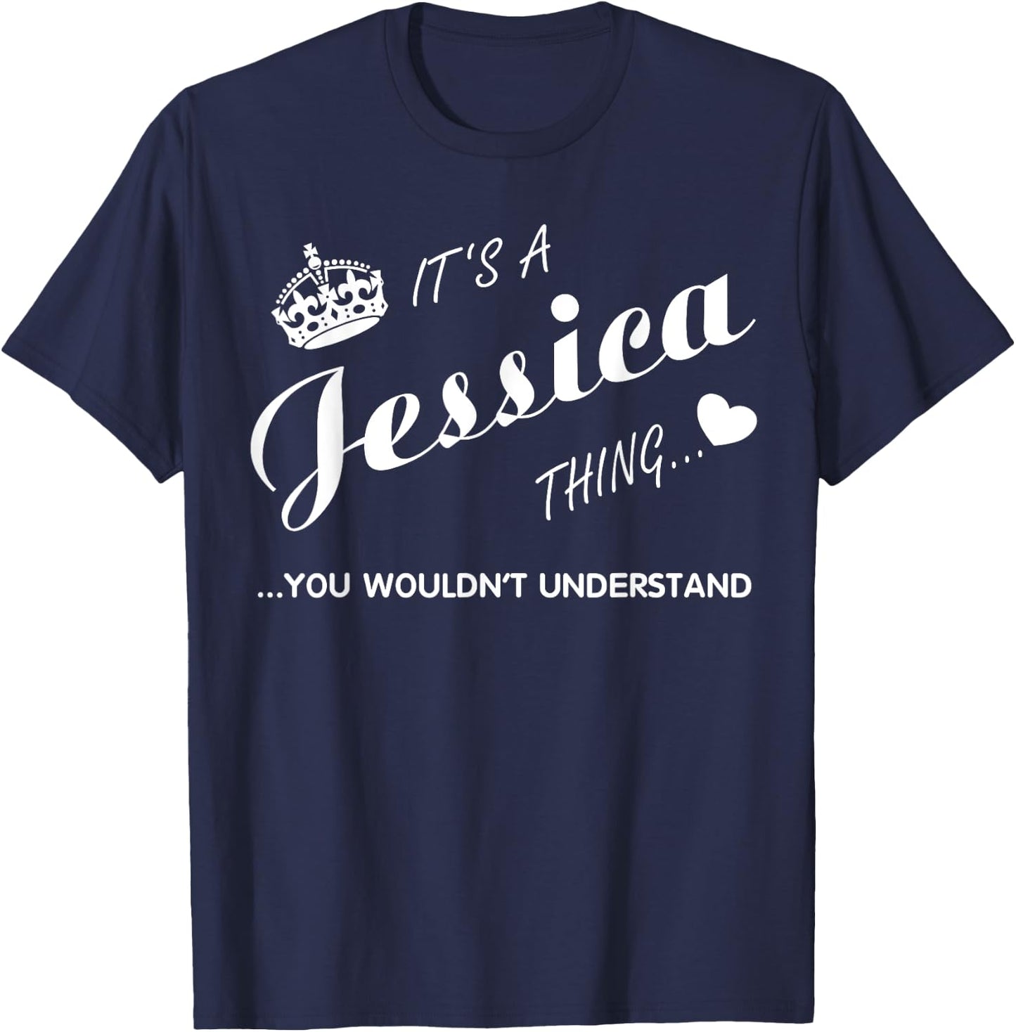 It's a Jessica thing you -Jessica t shirt-Name shirt T-Shirt - T-Shirt | Navy