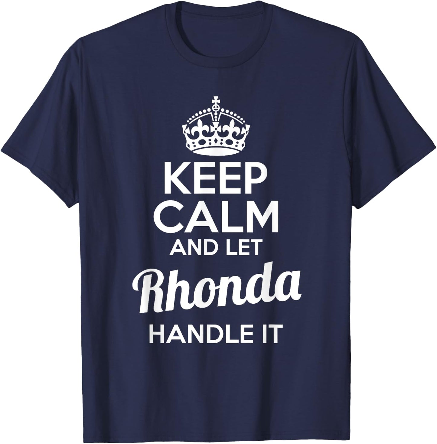 Rhonda Keep Calm and Let Rhonda Handle It T-Shirt - T-Shirt | Navy