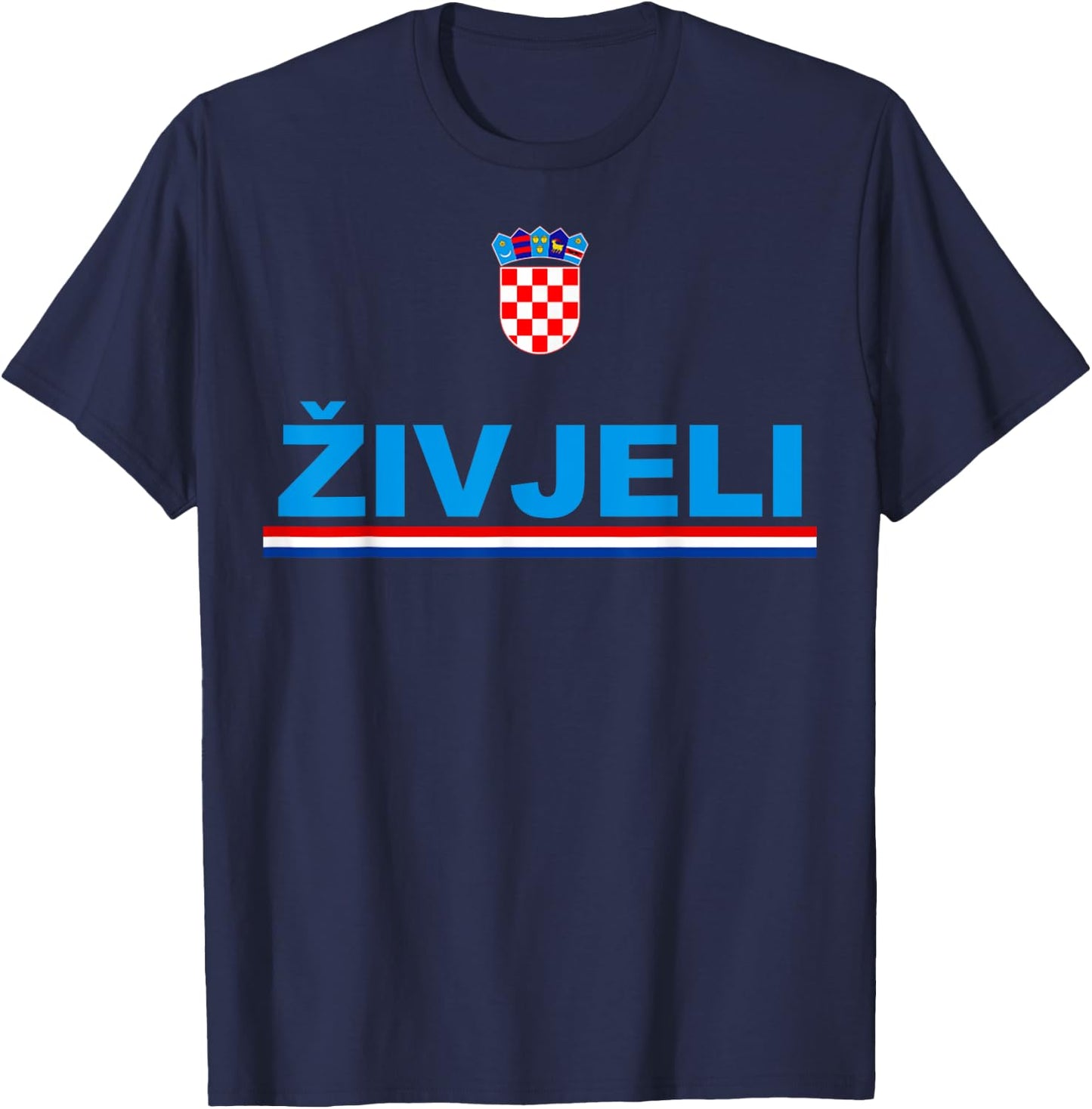 Zivjeli! Cheers In Croatian Shirt Funny Croatia Souvenir T-Shirt - T-Shirt | Navy