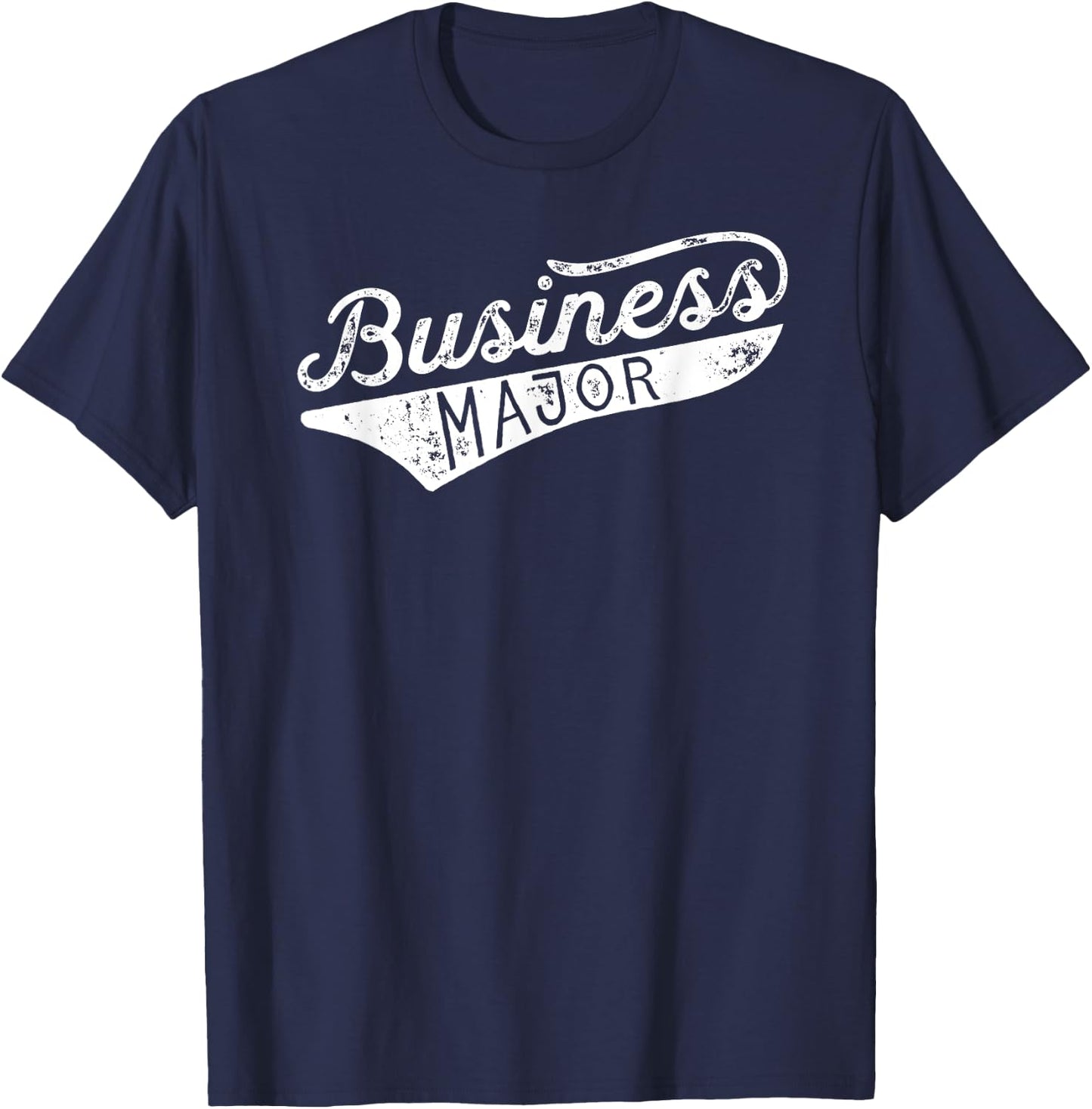 Business Major Shirt - Business For College T-Shirt - T-Shirt | Navy