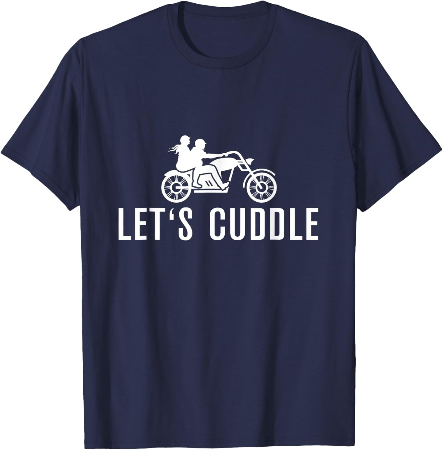 Lets Cuddle Couple Biker Motorcycle Sweet Ride T-Shirt - T-Shirt | Navy