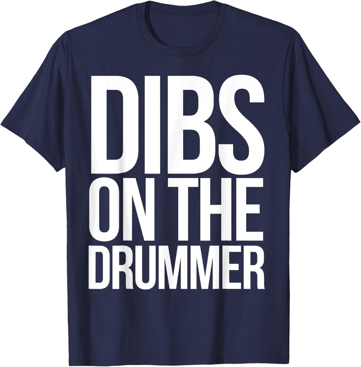 Dibs on the drummer shirt funny band drummers T-Shirt - T-Shirt | Navy