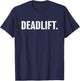 Powerlifting, Weightlifting, Distressed Deadlift Gym T Shirt T-Shirt - T-Shirt | Navy