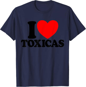 I Love Toxicas Red Heart Toxic Latinas Men's I Love Toxicas T-Shirt - T-Shirt | Navy