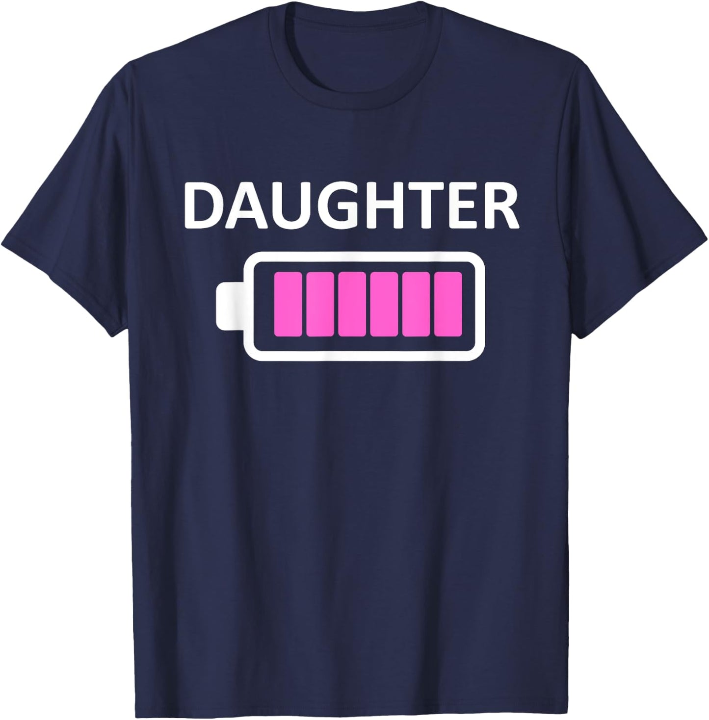 Funny Nerdy Daughter Full Battery Never Tired Gift T-Shirt - T-Shirt | Navy