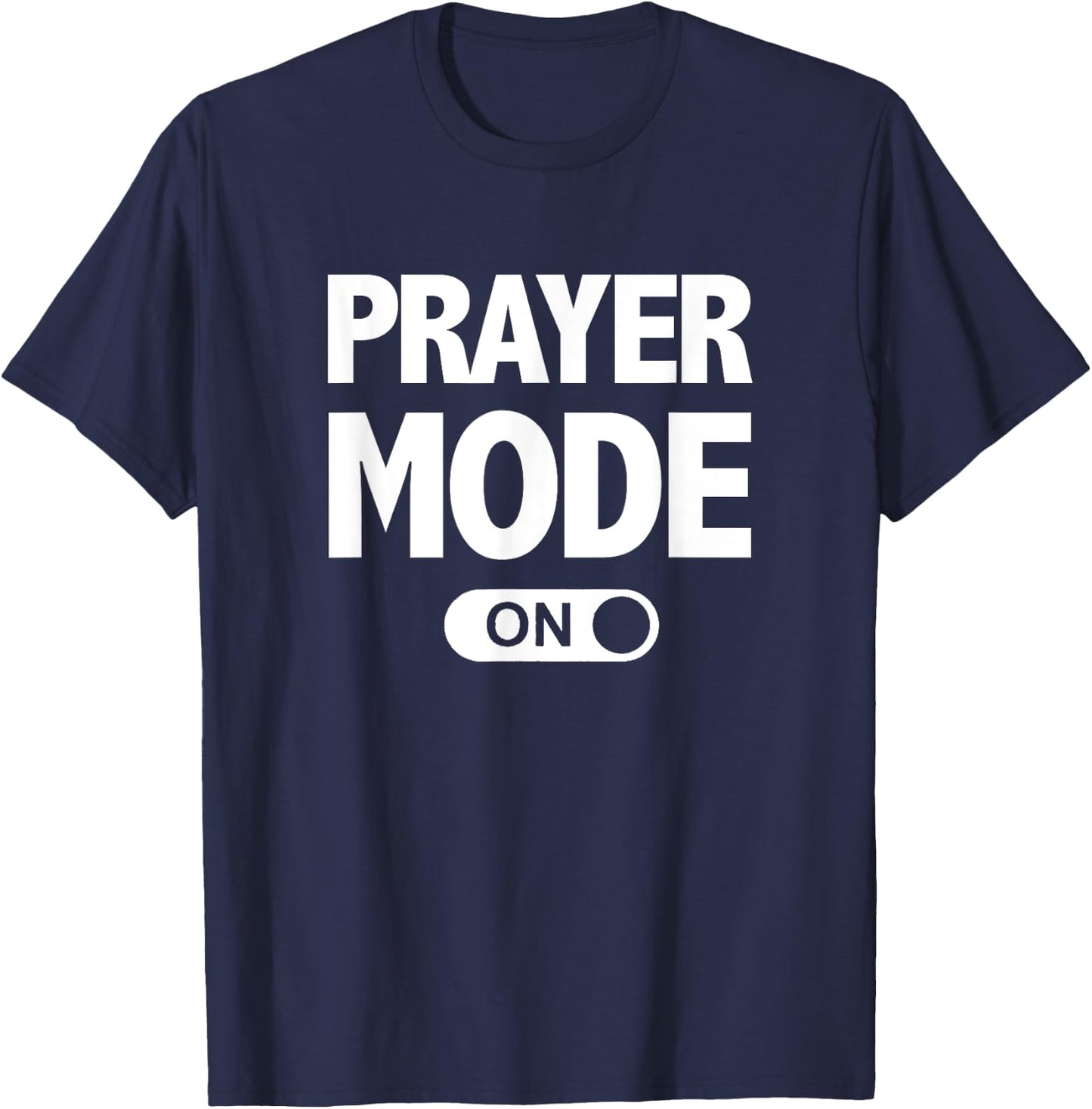 Christian Praise & Worship Prayer Mode On T-Shirt - T-Shirt | Navy