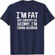 I'm Fat But Identify As Skinny I'm Trans-Slender T-Shirt - T-Shirt | Navy