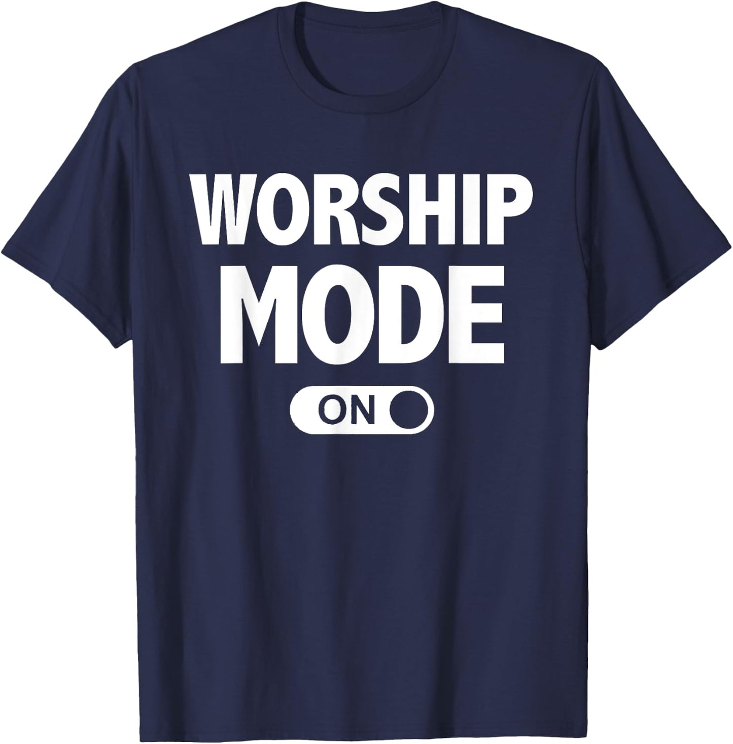 Christian Praise & Worship Worship Mode On T-Shirt - T-Shirt | Navy