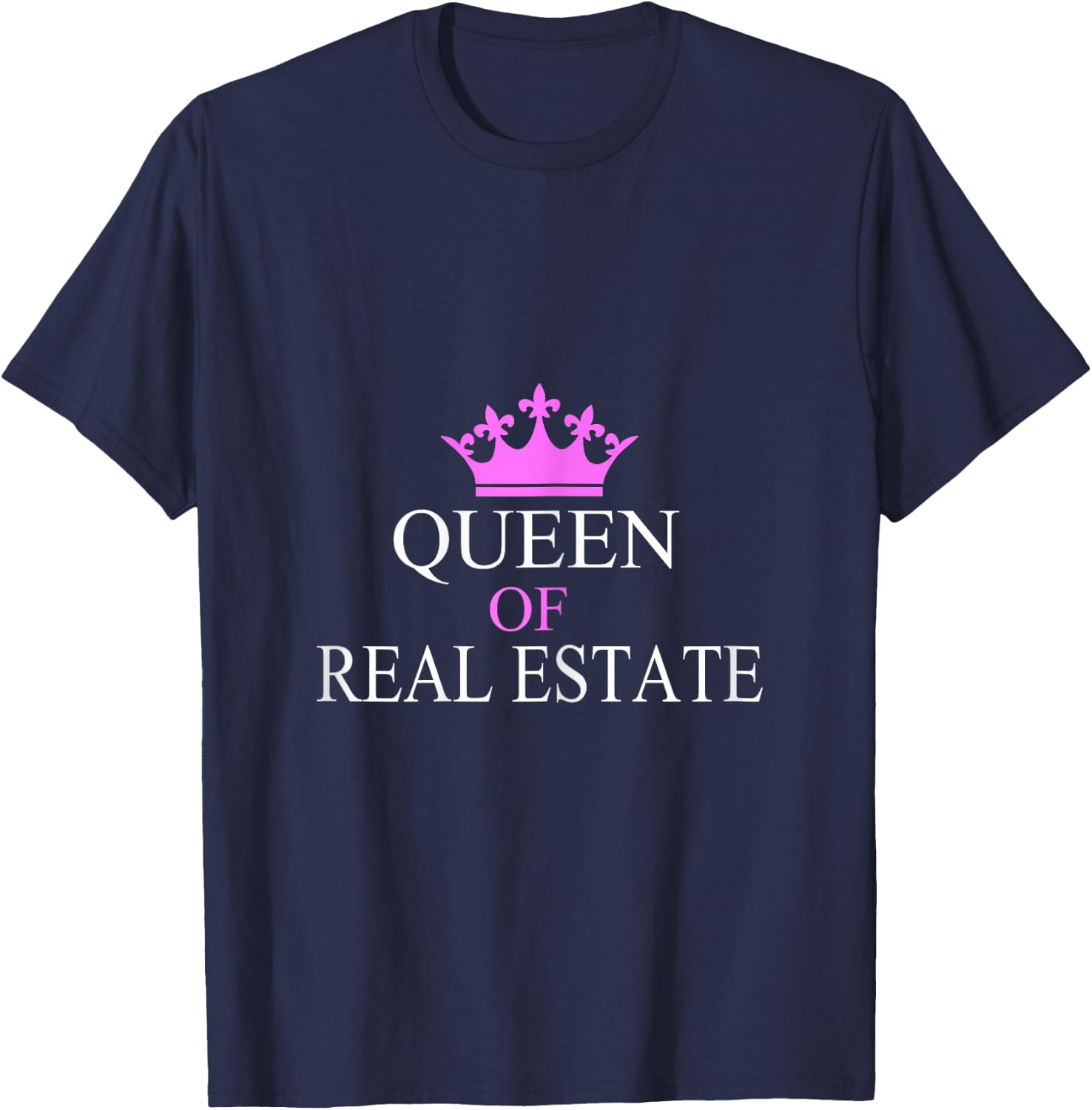 Queen Of Real Estate Realtor Mom T-Shirt - T-Shirt | Navy