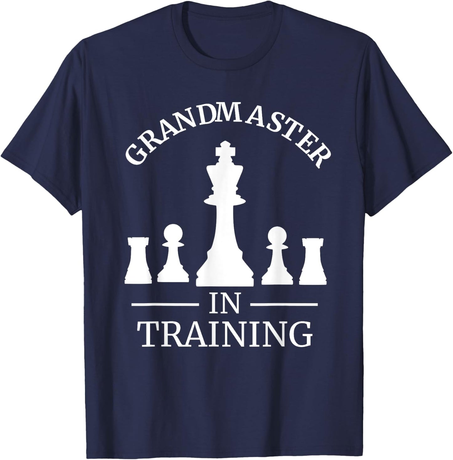 Funny Chess Player - Grandmaster in Training - T Shirt T-Shirt - T-Shirt | Navy