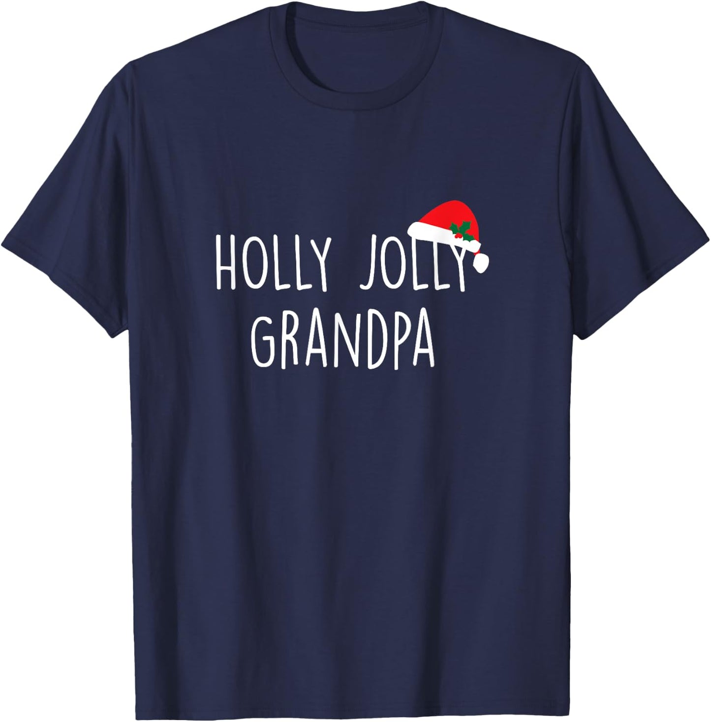 Holly Jolly Grandpa Shirt, Cute Holiday Christmas Gift T-Shirt - T-Shirt | Navy