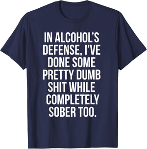 In Alcohol's Defense funny beer wine liquor shirt bar shirt T-Shirt - T-Shirt | Navy