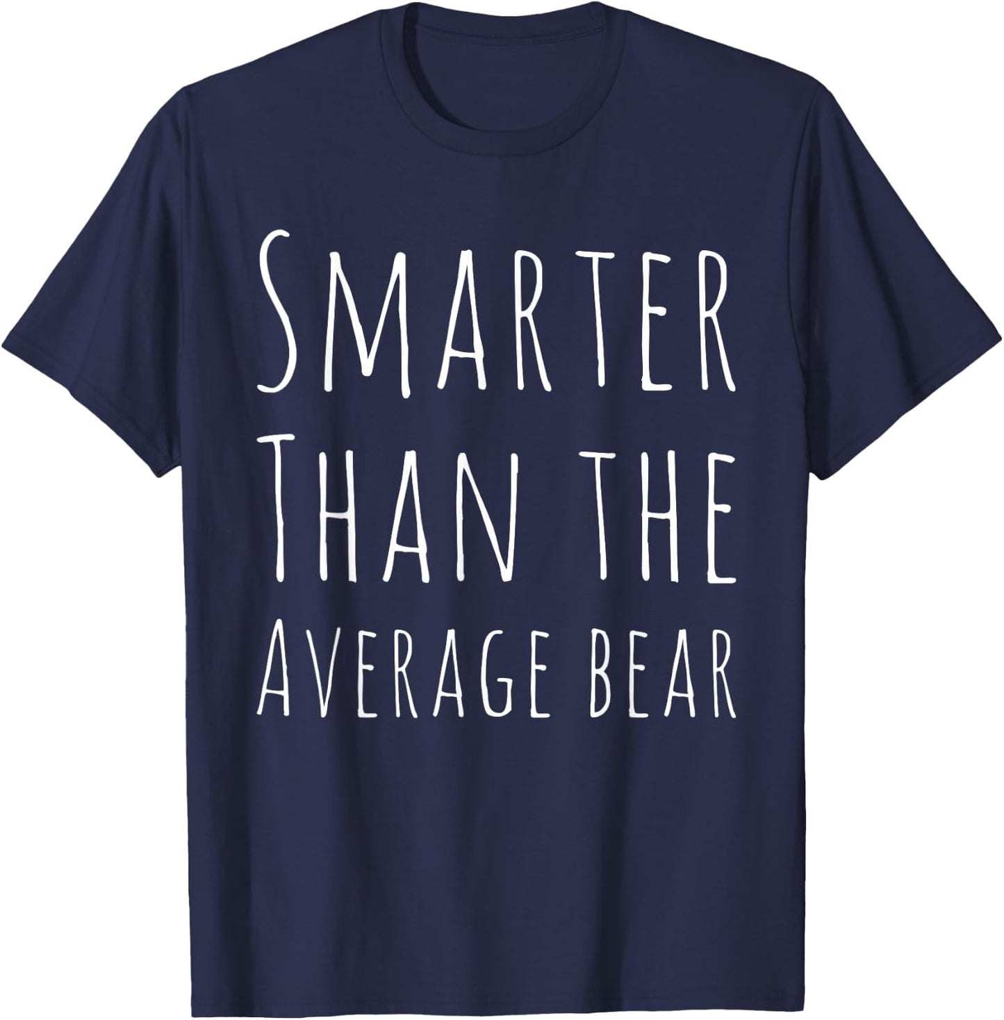 Funny Smarter than Average Bear T-Shirt - T-Shirt | Navy